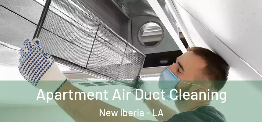  Apartment Air Duct Cleaning New Iberia - LA