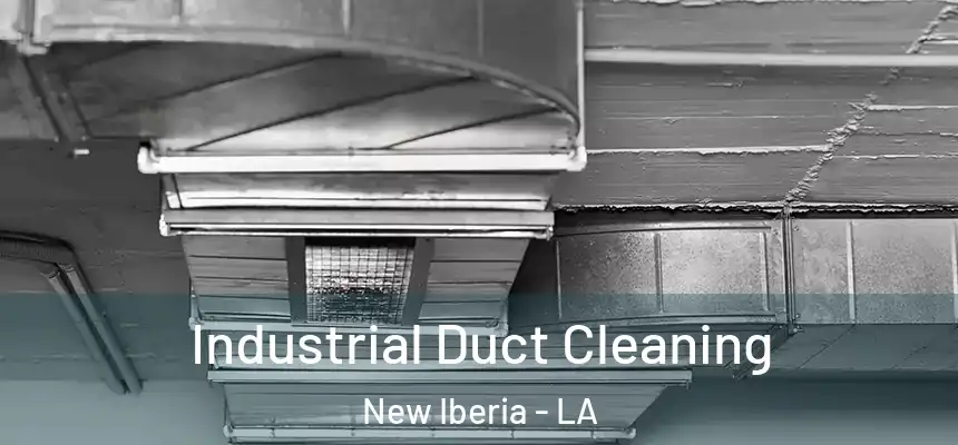  Industrial Duct Cleaning New Iberia - LA